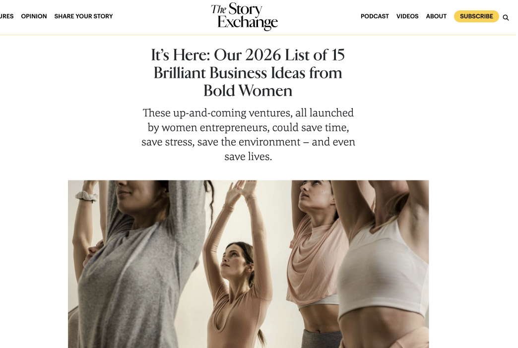Humbled and Honored to be in: The Story Exchange’s 2026 list of 15 Brilliant Business Ideas by Bold Women.