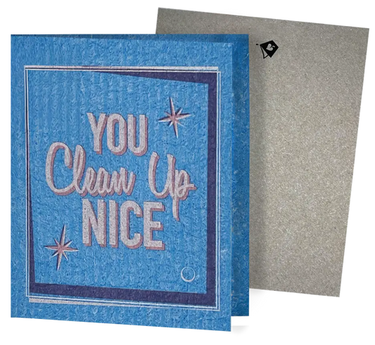 Clards eco-friendly greeting card - Mid-mod design You Clean Up Nice text – Greeting  - turns into 2 reusable sponge cleaning cloths.