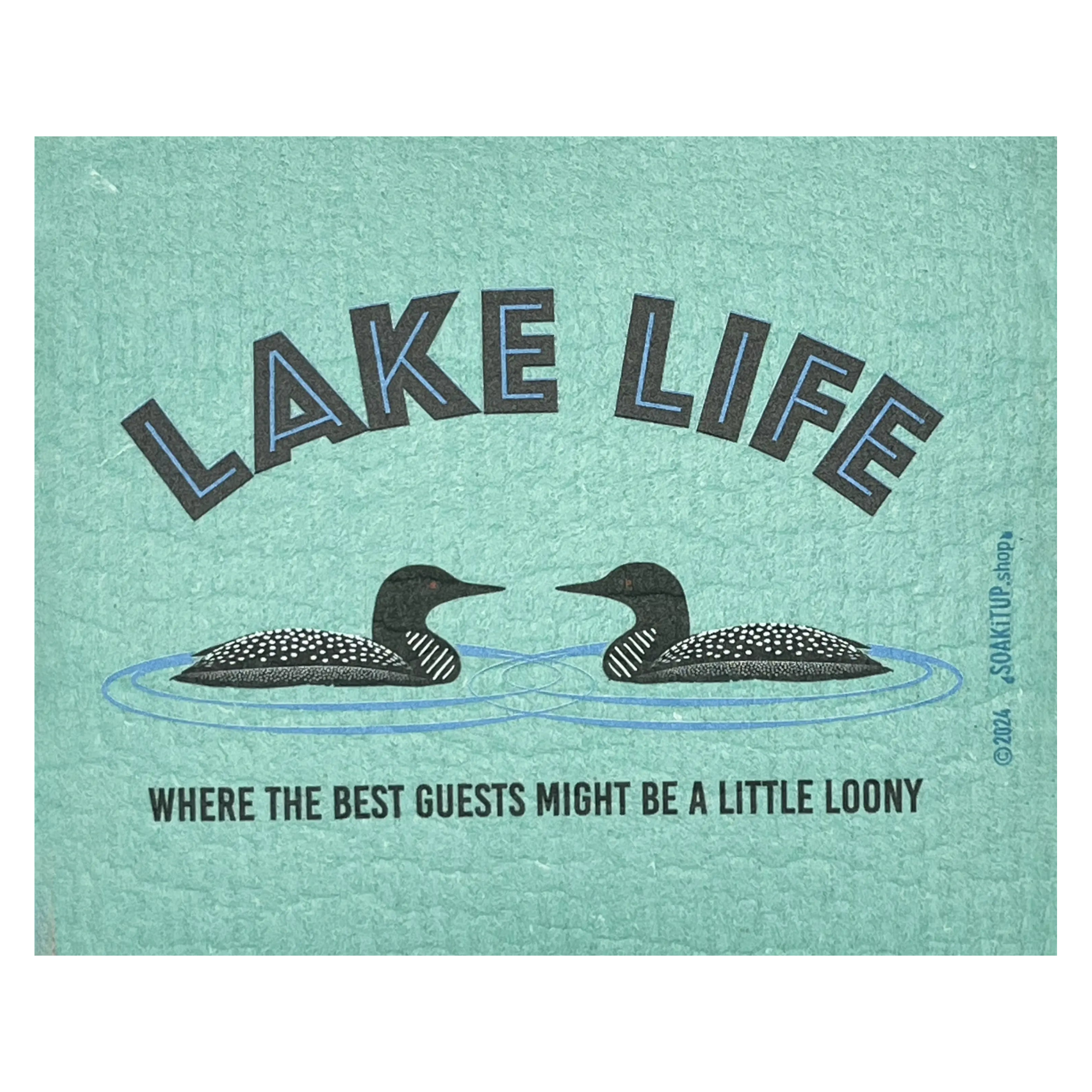 Swedish Dishcloth Loon LAKE LIFE Where the Best Guests Might Be a Little