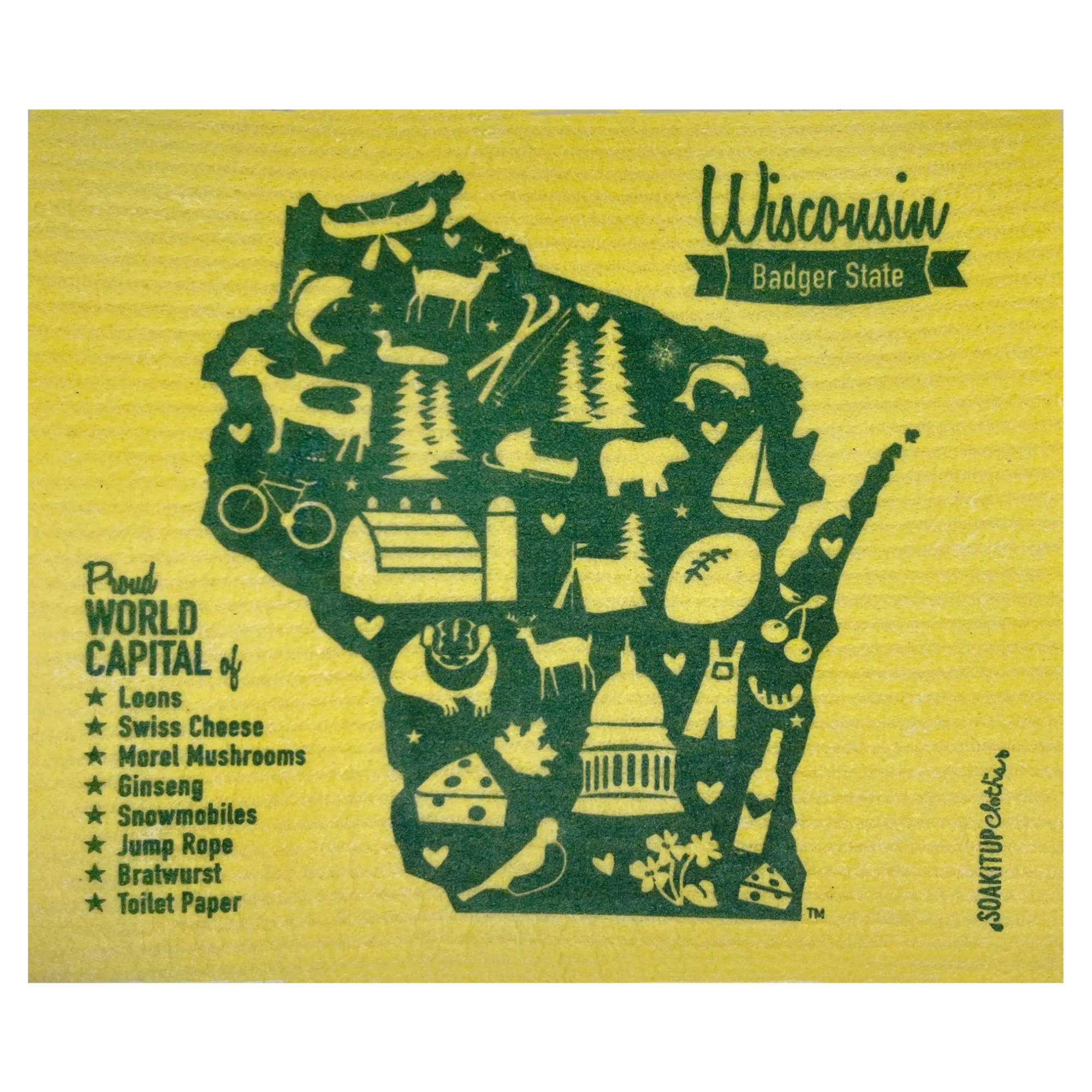 Wisconsin Badger State Proud World Capital of Loons, Ginseng, Snowmobiles, Jump Ropes, Bratwurst, and toilet paper Swedish dishcloths Soakitup.shop